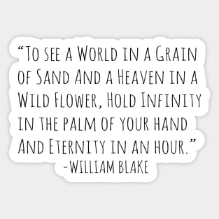 To see a world in a grain of sand.. Sticker